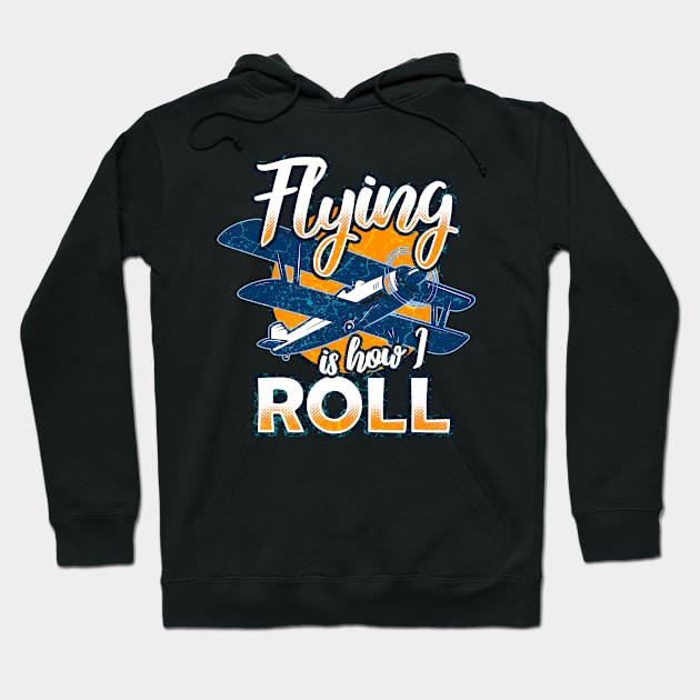 Flying Is How I Roll Hoodie by Mila46